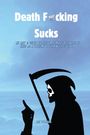 Dan Borchers: Death F*cking Sucks, Buch