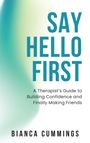 Bianca Cummings: Cummings, B: Say Hello First, Buch