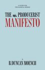 B Duncan Moench: The Producerist Manifesto, Buch
