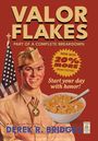Derek R Bridges: Valor Flakes, Buch