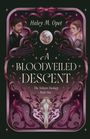 Haley M Opet: A Bloodveiled Descent, Buch