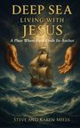 Steve Mills: Deep Sea Living with Jesus, Buch