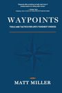 Matt Miller: Waypoints, Buch