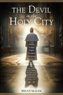 Brian Malek: The Devil in the Holy City, Buch