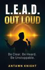 Antawn Knight: L.E.A.D. Out Loud, Buch