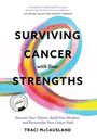 Traci McCausland: Surviving Cancer with Your Strengths, Buch