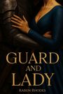 Karen Rhodes: Guard and Lady, Buch