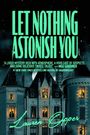 „LET NOTHING ASTONISH YOU“ in großen Buchstaben, darunter eine nächtliche Szene mit einem beleuchteten Schloss.