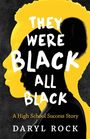 "They Were Black All Black" in weißer Schrift. Gelb-schwarze Silhouette eines Gesichts. Text: "A High School Success Story".