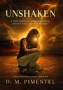 D M Pimentel: Unshaken, Buch