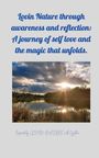 Cynthia Unger: Lovin Nature through Awareness and Reflection, Buch