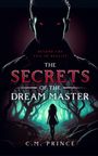 C M Prince: The Secrets of the Dream Master, Buch