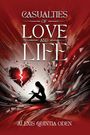 Alexis Q Oden: Casualties of Love and Life, Buch