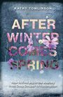 Kathy Tomlinson: After Winter Comes Spring, Buch