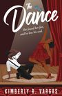 Kimberly R Vargas: The Dance, Buch