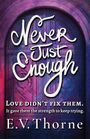 E V Thorne: Never Just Enough, Buch