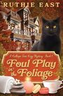 Ruthie East: Foul Play in the Foliage, Buch