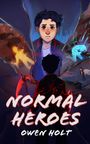 Owen Holt: Normalheroes, Buch