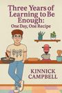 Kinnick Campbell: Three Years of Learning to Be Enough, Buch