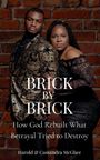 Harold E McGhee: Brick by Brick, Buch
