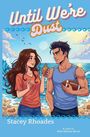 Stacey Rhoades: Until We're Dust, Buch
