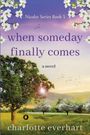 Charlotte Everhart: When Someday Finally Comes, Buch
