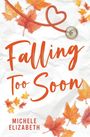 Michele Elizabeth: Falling Too Soon, Buch