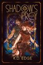 K D Edge: Shadow's Prey, Buch