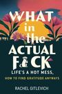 Rachel Gitlevich: What in the Actual Fck, Buch
