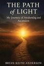 Brian K Anderson: The Path of Light, Buch