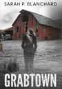 Sarah P Blanchard: Blanchard, S: Grabtown, Buch