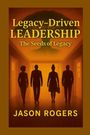 "Legacy-Driven Leadership: The Seeds of Legacy" von Jason Rogers. Silhouetten von vier Menschen vor einem großen Baum.