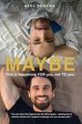 Axel Schura: Maybe This is Happening For You, Not to You, Buch