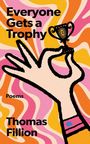Thomas Fillion: Everyone Gets A Trophy, Buch