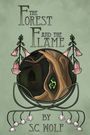 S C Wolf: The Forest and the Flame, Buch