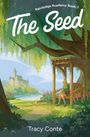 Tracy Conte: The Seed, Buch