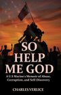 Charles Verlice: So Help Me God, Buch