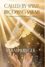 Sarah Kryger: Called by Spirit, Buch