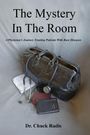 Doctor Chuck Radis: The Mystery in the Room, Buch