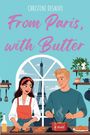 Christine DeSalvo: From Paris, With Butter, Buch