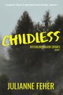 Julianne Feher: Childless, Buch