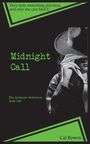 Cal Bowen: Midnight Call, Buch