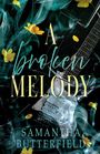 Text: "A broken melody" und "Samantha Butterfield." Eine E-Gitarre mit gelben Blumen und Rauch im Hintergrund.