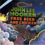 John Lee Hooker: Free Beer And Chicken, LP